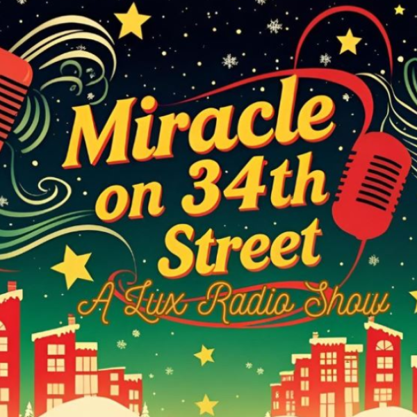 Miracle on 34th Street – Performed by the Lower Shore Performing Arts Company (Saturday)